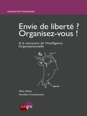cover image of Envie de liberté? Organisez-vous !